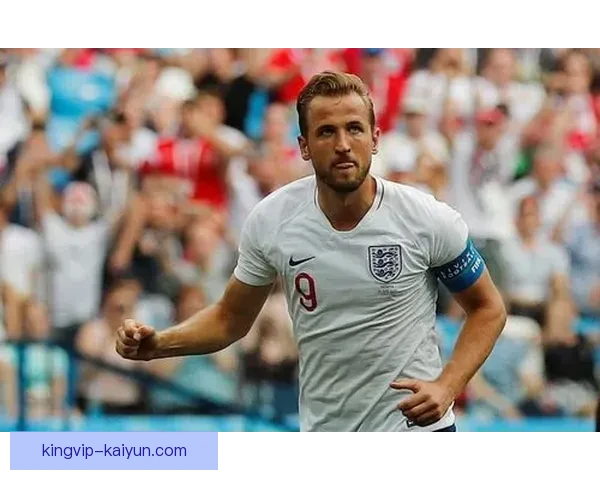 英格兰凯恩进球纪录持续提升，个人状态备受关注