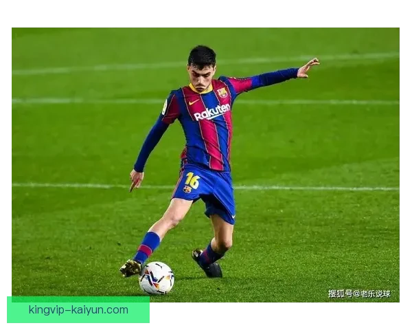 佩德里表现稳健，成为巴萨中场核心，备受球迷期待