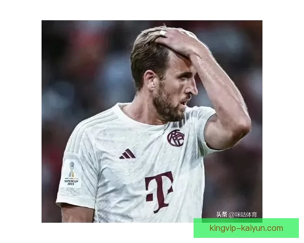 哈里·凯恩2025世俱杯表现值得关注，助力球队争取佳绩